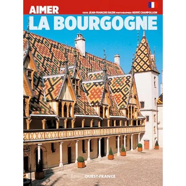 Aimer La Bourgogne, Jean-François Bazin, Hervé Champollion